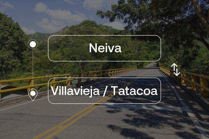 Neiva to or from Villavieja Private Transfer