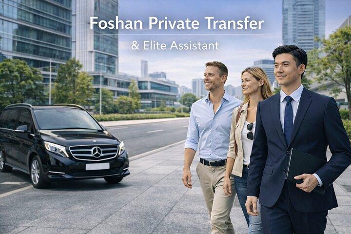 Foshan Private Transfer & Elite Executive Assistance