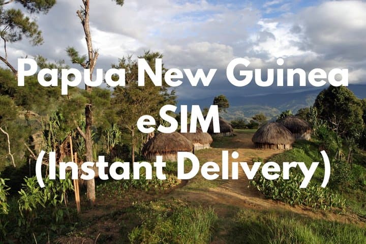 Papua New Guinea eSIM (Instant Delivery)